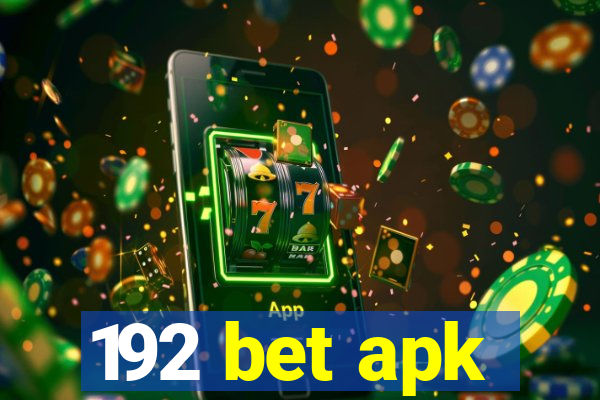 192 bet apk